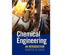 Chemical Engineering by Denn & Morton City College & City University of New York Morton M Denn (Auteur)