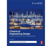Chemical Engineering Design by Towler & Gavin Vice President and Chief Technology Officer & HoneywellUOP & Des Plaines & IL & USA Towler Gavin Vice President and Chief Technology Officer HoneywellUOP