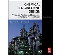 Chemical Engineering Design: Principles, Practice and Economics of Plant and Process Design