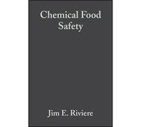 Chemical Food Safety by Jim E. Riviere J. Edmond Riviere (Auteur)