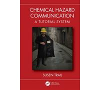 Chemical Hazard Communication A Tutorial System - Susen Trail - CRC Press - ebook (ePub) - Livre
