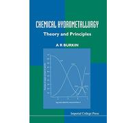 Chemical Hydrometallurgy: Theory and Principles