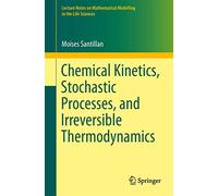Chemical Kinetics, Stochastic Processes, and Irreversible Thermodynamics – Springer Verlag
