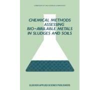 Chemical Methods For Assessing Bio-Available Metals In Sludges And Soils