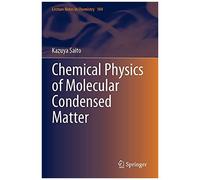 Chemical Physics Of Molecular Condensed Matter