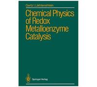 Chemical Physics Of Redox Metalloenzyme Catalysis