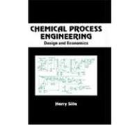 Chemical Process Engineering: Design and Economics Silla, Harry, Silla, Silla, Silla Harry, Harry (Auteur)