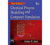 Chemical Process Modelling And Computer Simulation