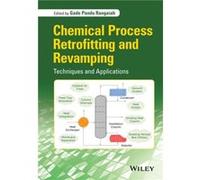 Chemical Process Retrofitting and Revamping Chemical Process Retrofitting and Revamping (Auteur)