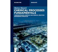 Fondamentaux des procédés chimiques – Thermodynamique, cinétique et génie des réactions – De Gruyter