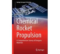 Chemical Rocket Propulsion: A Comprehensive Survey of Energetic Materials