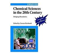Chemical Sciences In The 20th Century: Bridging Boundaries