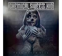 Chemical sweet kid - Fear never dies