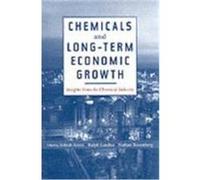 Chemicals and Long-Term Economic Growth: Insights from the Chemical Industry Landau, Ralph, Rosenberg, Nathan, Arora, Ashish (Auteur)