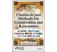 Chemicals and Methods for Conservation and Restoration by Johannes Karl Fink Johannes Karl Fink (Auteur)
