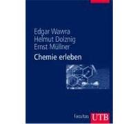 Chemie erleben Dolznig, Helmut,Müllner, Ernst,Wawra, Edgar (Auteur)