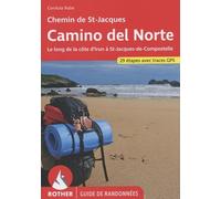 Chemin Côtier - Camino Del Norte Chemin De Saint-Jacques - D'irun À Saint-Jacques-De-Compostelle, Jusquà Finisterre Et Muxia