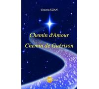 Chemin d'amour - Chemin de guérison