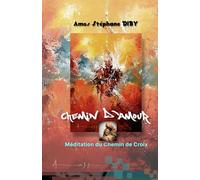 CHEMIN D'AMOUR: Méditation du Chemin de Croix