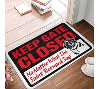 Chemin de bain antidérapant anti-fatigue | Gardez le portail fermé peu importe ce que dit le Saint Bernard - Porte extérieure personnalisée pour porte de camping-car (50 x 80 cm)