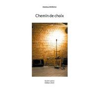 Chemin De Choix - Seul En Scène