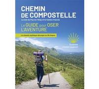Chemin de Compostelle - La voie du Puy-en-Velay et le Camino francés - Le guide pour oser l'aventure Suzanne L'instant Vagabond (Auteur)