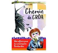 Chemin de crôa - Catherine Secq - Librinova - broché - Roman