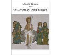 Chemin De Croix Avec Guillaume De Saint-Thierry