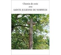 Chemin De Croix Avec Julienne De Norwich