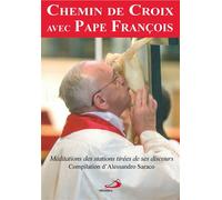 Chemin de croix avec pape francois (le) Méditations des stations tirées de ses discours - Alessandro Saraco - Mediaspaul - broché - Essai