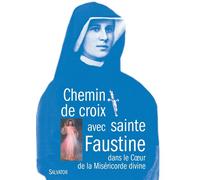 Chemin de croix avec sainte Faustine dans le coeur de la miséricorde divine Dans le coeur de la Miséricorde Divine - Christophe Hermanowicz - Salvator - broché - Essai