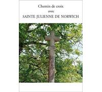 Chemin de Croix avec Sainte Julienne de Norwich