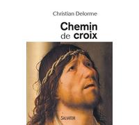 Chemin De Croix - En Compagnie Du Fils De Dieu, Avec Tous Les Crucifiés De Notre Inhumanité