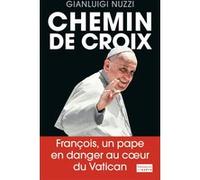Chemin de croix Gianluigi Nuzzi (Auteur), Renaud Temperini (Traduction)