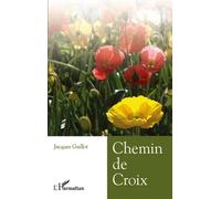 Chemin de croix - Jacques Gaillot - L'harmattan - broché - Poésie