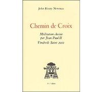 Chemin de Croix John Henry Newman (Auteur)