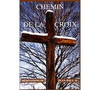 Chemin de Croix - Méditation de Jean-Paul II