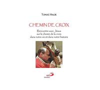 Chemin de croix Rencontre avec Jésus sur le chemin de la croix, dans notre vie et dans notre histoire - Tomás Halík - Mediaspaul - broché - Essai