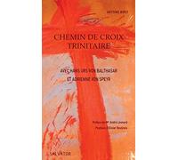 Chemin de croix trinitaire avec Hans Urs von Balthasar et Adrienne von Speyr