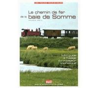 Chemin de fer de la baie de somme mini guide touristique Maurice Testu (Auteur)