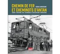 Chemin de fer et cheminots d'antan Didier Janssoone (Auteur)