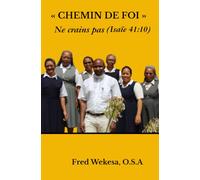 Chemin de Foi: Ne crains pas (Is 41,10)