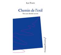 Chemin de l’exil Vers une identité ouverte - Lya Tourn - Campagne Premiere - broché - Essai