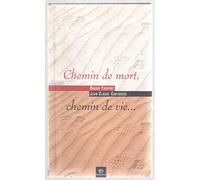 Chemin de mort, chemin de vie