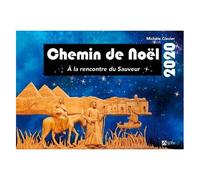 Chemin De Noël - A La Rencontre Du Sauveur - Edition 2020