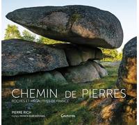 Chemin de Pierres - Roches et mégalithes de France
