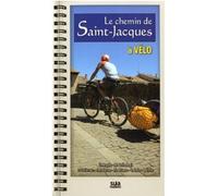 Chemin de saint-jacques a velo, le - ANGULO, ELOY - SUA - broché - Guide