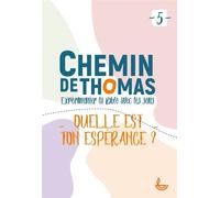 Chemin de Thomas - 5 Quelle est ton espérance ? - LLB France et LLB Suisse romande - Ligue Pour La Lecture De La Bible - broché - Essai