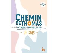 Chemin De Thomas - Tome 3, Je Suis
