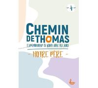 Chemin De Thomas - Tome 4, Notre Père